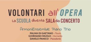 Volontari all’OPERA – La scuola diventa Sala da Concerto… per gli alunni dell’I.C. “F. Severi” di Crispiano