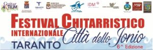 Festival Chitarristico Internazionale “Città dello Jonio” –  VI Ed.