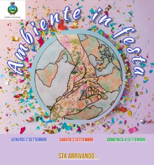 “Ambiente in festa”. Filo conduttore: la sostenibilità ambientale